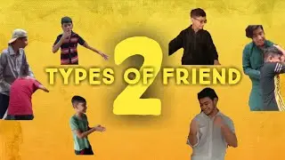 TYPES OF FRIENDS 2 | Shapatar Films | SF