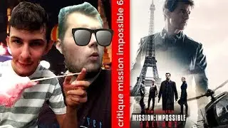 Critique Mission impossible Fallout avec Flo et Alexandre