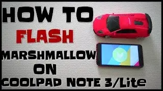 Easiest Way to Update Coolpad Note 3/LITE to MARSHMALLOW