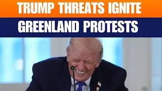 Trump Threatens Greenland Takeover, Sparks Protests and NATO Crisis With Denmark
