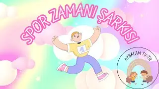 Spor Zamanı Şarkısı - Eğlenceli Çocuk Şarkıları - Eğitici Çocuk Şarkıları