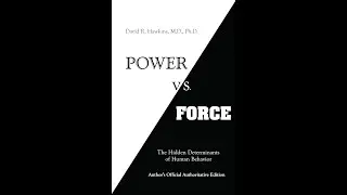 Power vs. Force by David R. Hawkins | Power & Control | Full Analysis
