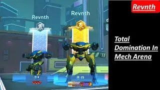 Total Domination In Mech Arena | Revnth | Mech Arena