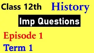 Class 12 History Term 1 Important MCQ Question I Passage & Assertion And Reason Questions EPISODE 1