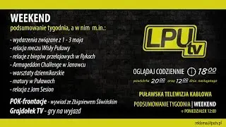 LPUtv   podsumowanie tygodnia   2017 05 06
