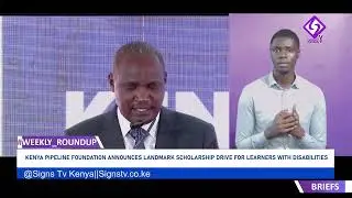 KENYA PIPELINE FOUNDATION ANNOUNCES LANDMARK SCHOLARSHIP DRIVE FOR LEARNERS WITH DISABILITIES