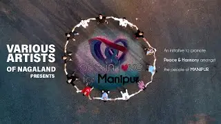 One In Love for Manipur / Various Artists of Nagaland #manipur  #manipurinews #manipurcrisis