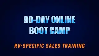 90-Day Online Boot Camp RV-Specific Sales Training