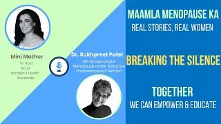 Maamla Menopause Ka with Mini Mathur: MenopauseWize