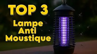 TOP 3 : Meilleure Lampe Anti Moustique 2025