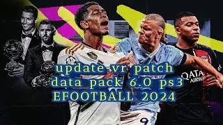 UPDATE NEW‼️ VR PATCH DATAPACK 6.0      EFOOTBALL 2024