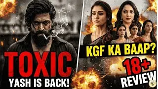 Toxic , Yash is Back! KGF ka BAAP ? Trailer review 18+