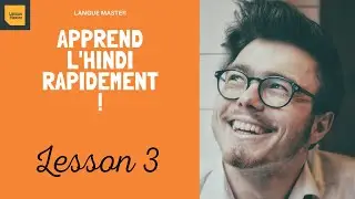 Apprendre l'HINDI Rapidement | Le Présent Continu | Lesson 3
