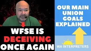 WFSE is deceiving L&I interpreters AGAIN. WA INTERPRETERS' main union goals explained.