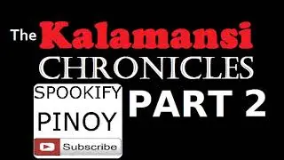 Kalamansi and the Babasaging Baso Chronicles (part 2) - Spookify Pinoy