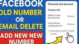 Facebook Se Old Number Ya Gmail Kaise Remove Kare | New Number Ya Email Add Kaise Kare | FB A/C Tips