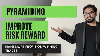 वही जोखिम अधिक लाभ | Improved Risk Reward | Advance Trading concept of Pyramiding in stocks