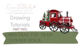 Christmas Toy Train Drawing Tutorial &ndash; Coloured Pencil Step-by-Step (Part 2)