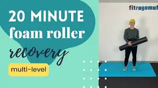 Special Equipment // 20 Minute Foam Roller // Total Body