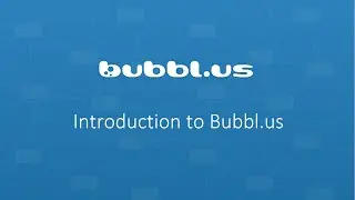 Introduction to Bubbl.us