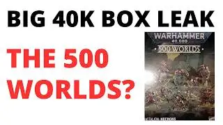 Big 40K Box Set Leak? 500 Worlds Discount Set and More!