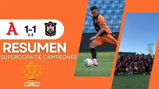 🎥RESUMEN | SUPERCOPA DE CAMPEONES | ALIANZA VS ÁGUILA 🏆