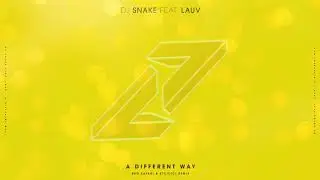 DJ Snake, Lauv-A Different Way Remix
