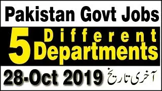 Pakistan Govt Jobs in 5 Different Departments // Last Dates 28 Oct 2019