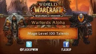 Warlords Alpha: Mage Level 100 Talents Preview