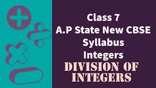 Integers - Division of Integers - Class VII || A.P State New Syllabus