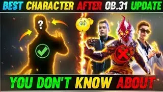Which one is the best character after ob 31 update by GW TYAGI