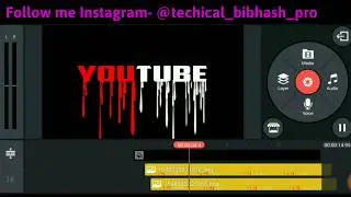 How to Make Dripping Text Animation in KineMaster || Kinemaster Tricks || Technical Bibhash Pro