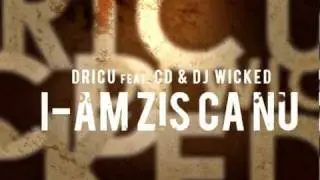 Dricu feat. CD&Dj Wicked - I-am zis ca nu