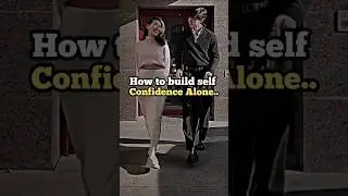 How to build confidence alone 💯🧬❤️&zwj;🔥#shortlife #inspiration #motivation #subscribe #share #like #yt