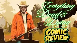 Everything Dead & Dying Review | A Haunting Zombie Story with Real Heart | Image Comics 