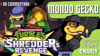 TMNT Shredder's Revenge - Mondo Gecko Story Mode - Gnarly - No commentary