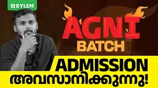 AGNI BATCH ADMISSION അവസാനിക്കുന്നു&nbsp;.... | Xylem Plus One