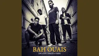 Bah Ouais (feat. EPH, SHAOZ & CHRIKI)