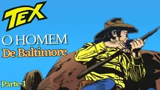 Tex - O homem de Baltimore (parte-1)