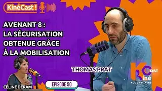 KineCast#50 : Avenant 8: la s&eacute;curisation obtenue gr&acirc;ce &agrave; la mobilisation