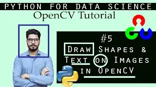 #5 OpenCV Tutorial |Draw Shapes and Text On Images Using OpenCV  (Python) | In-Depth Tutorial