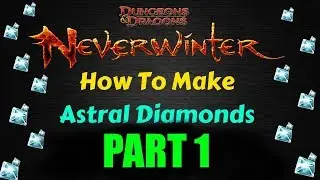 NeverWinter How to make Astral Diamonds Part 1