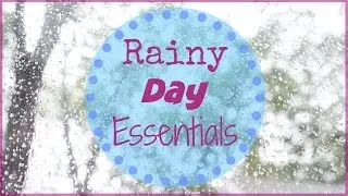 RAINY DAY ESSENTIALS | Allie Young