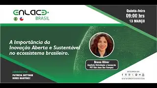Enlace Brasil  Innovaci&oacute;n abierta y sustentable en el ecosistema brasile&ntilde;o