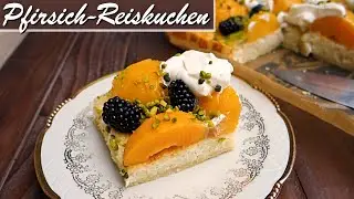 Pfirsich Reiskuchen mit Brombeeren | fruchtiger Blechkuchen