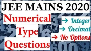 Numerical Questions in JEE 2020 | Numerical Based Questions | JEE Main 2020 Exam Pattern | No Option