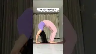 Stand Up from Wheel Pose | Easy Tutorial for Beginners 💪 #shorts #backbendyoga #wheelpose