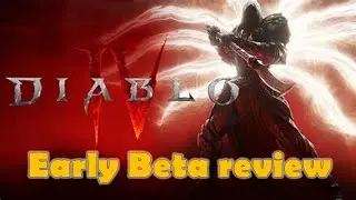 Diablo 4 Early Beta Review