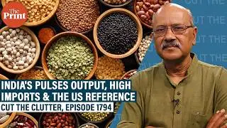 US factsheet stirs the pulse pot: Reality check & how India is largest producer & biggest importer