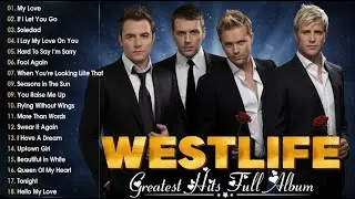 Westlife Greatest Hits Playlist New - Best Of Westlife - Westlife Love Songs  #music #lovesongs